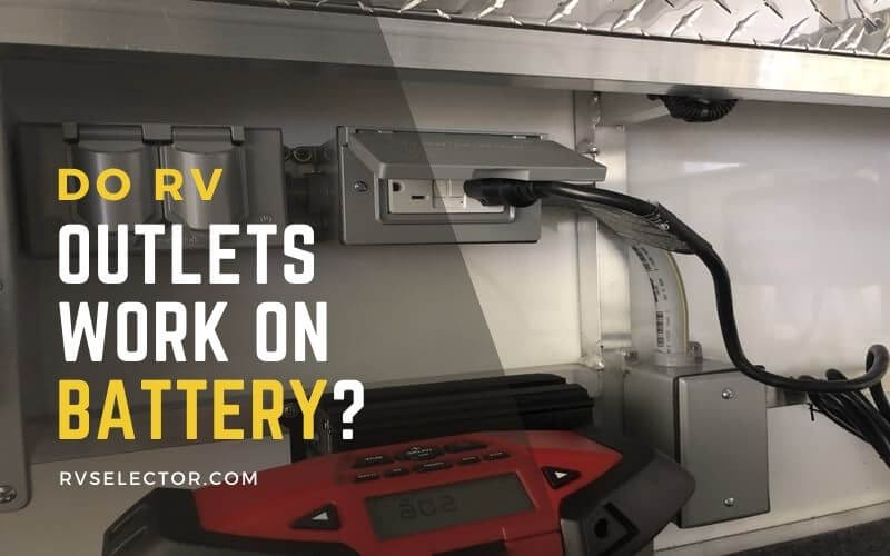 Do RV Outlets Work on Battery