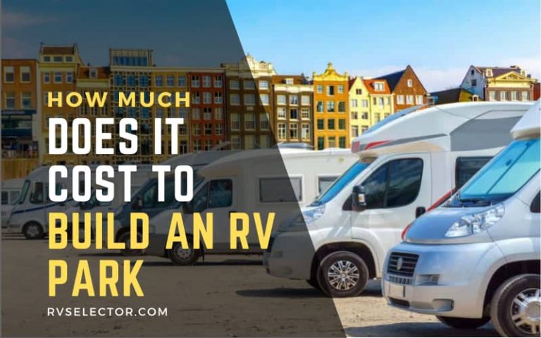 How Much Does It Cost to Build an RV Park?